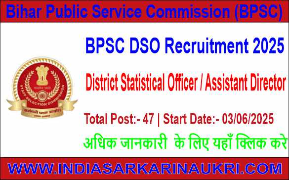 BPSC DSO Recruitment 2025: Apply Online for 47 District Statistical Officer (DSO) & Assistant Director Posts in Bihar – Check Eligibility, Salary, Age Limit